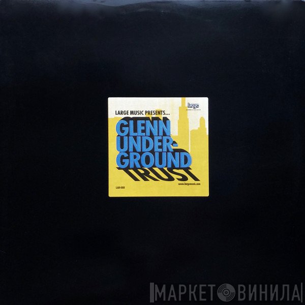 Glenn Underground  - Trust