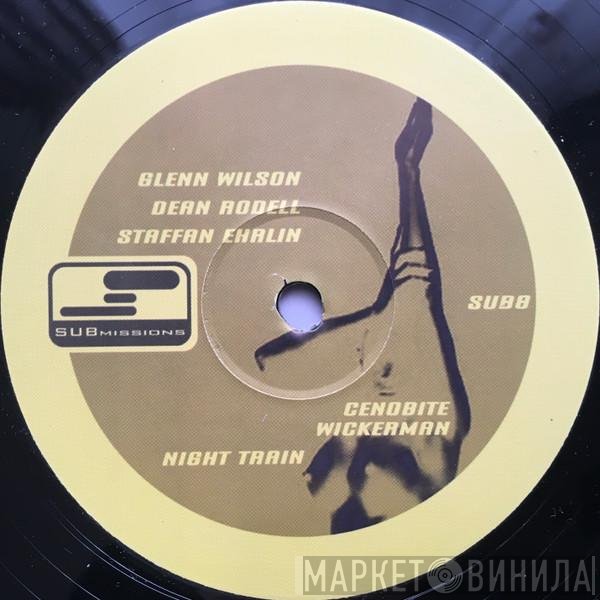 Glenn Wilson / Dean Rodell / Staffan Ehrlin  - Submissions 8