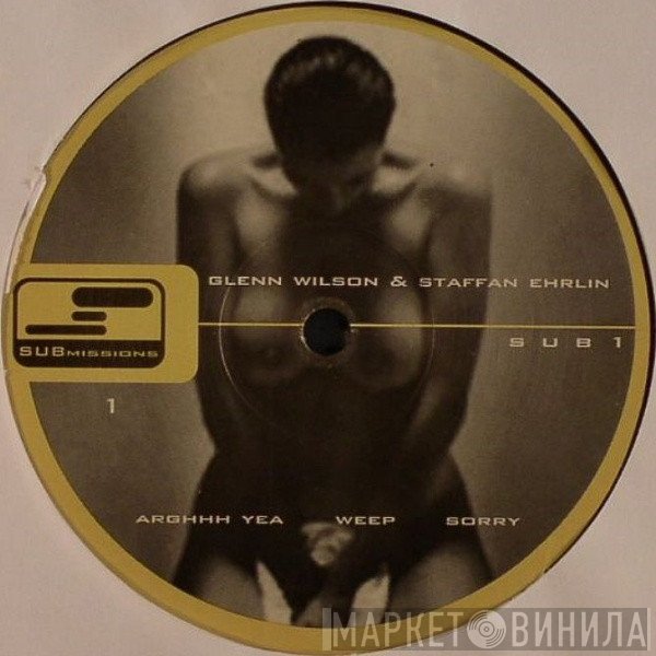 Glenn Wilson & Staffan Ehrlin  - Submissions 1
