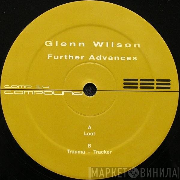 Glenn Wilson  - Further Advances