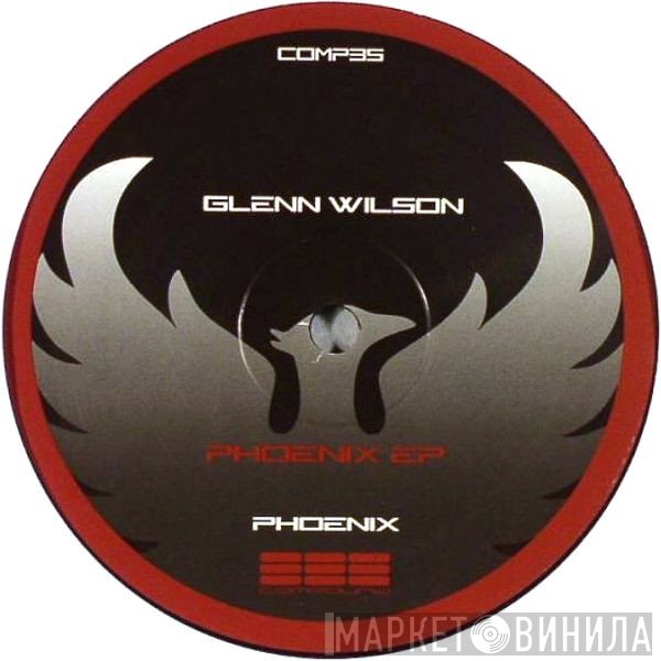 Glenn Wilson  - Phoenix EP
