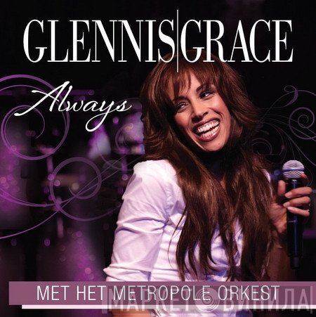 Glennis Grace Met Metropole Orchestra  - Always