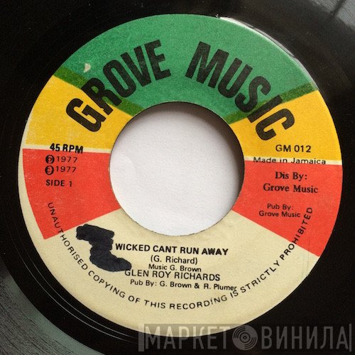 Glenroy Richards - Wicked Can't Run Away