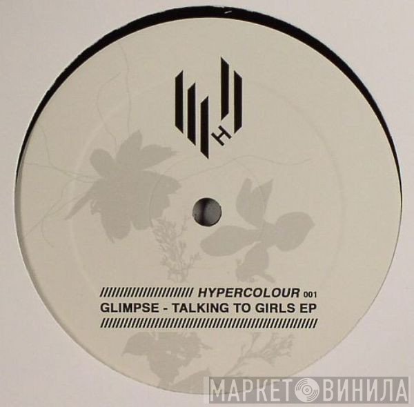 Glimpse  - Talking To Girls EP