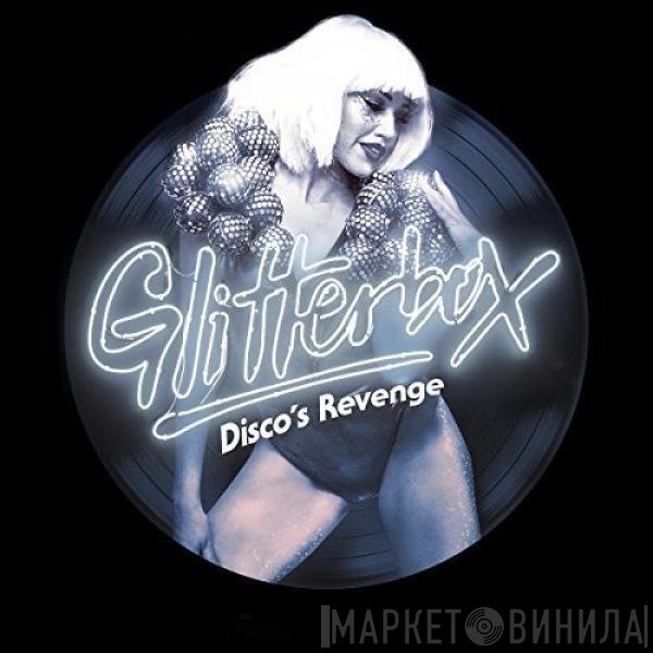  - Glitterbox (Disco's Revenge)