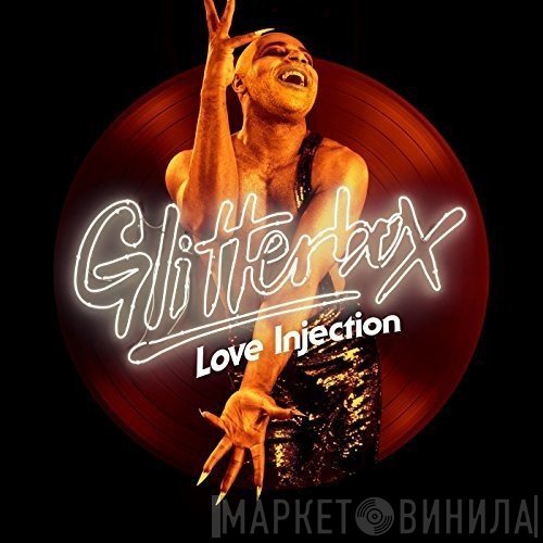  - Glitterbox (Love Injection)