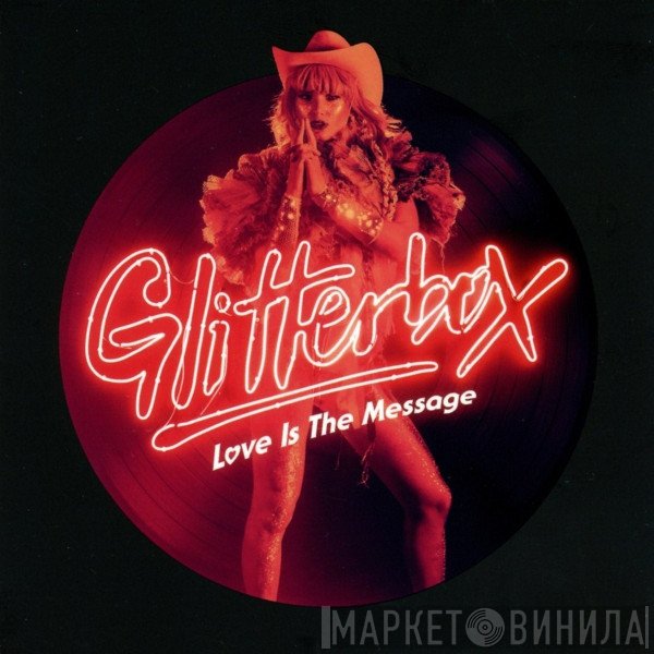  - Glitterbox (Love Is The Message)