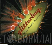 Glitterbug  - Today, Tonight, Tomorrow