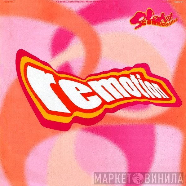 Global Communication - Remotion: The Global Communication Remix Album