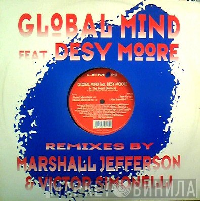 Global Mind Featuring Desy Moore  - In The Heat (Remix)