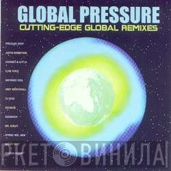  - Global Pressure (Cutting-Edge Global Remixes)