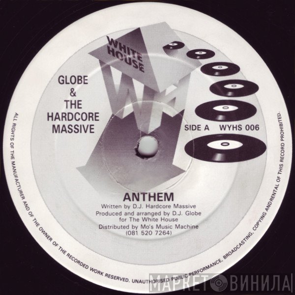 Globe , DJ Hardcore Massive - Anthem / Gone