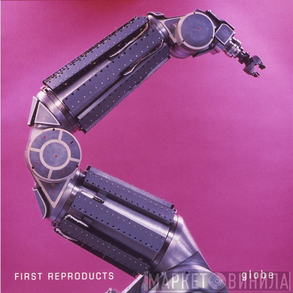 Globe  - First Reproducts
