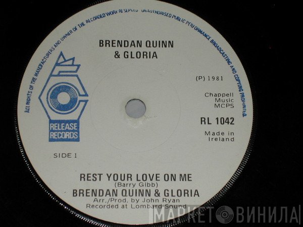 Gloria, Brendan Quinn  - Rest Your Love On Me