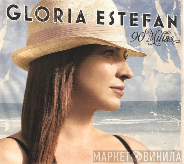 Gloria Estefan  - 90 Millas