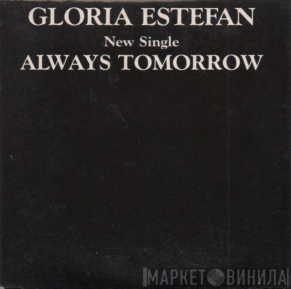 Gloria Estefan  - Always Tomorrow