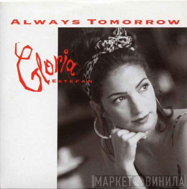 Gloria Estefan  - Always Tomorrow