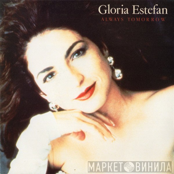 Gloria Estefan  - Always Tomorrow