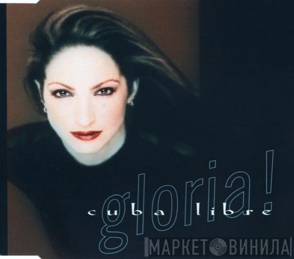 Gloria Estefan  - Cuba Libre
