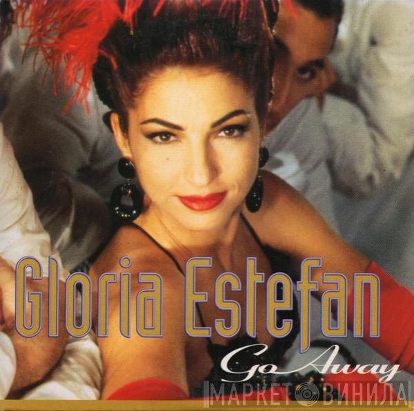 Gloria Estefan  - Go Away