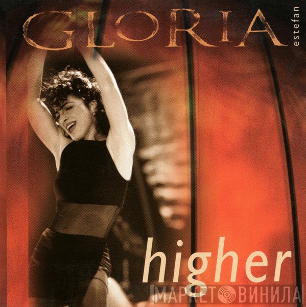 Gloria Estefan  - Higher