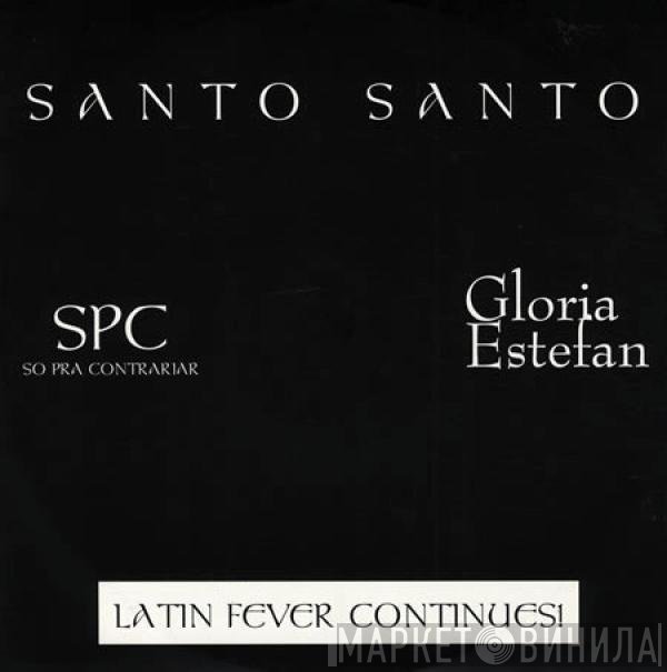 Gloria Estefan, Só Pra Contrariar - Santo Santo