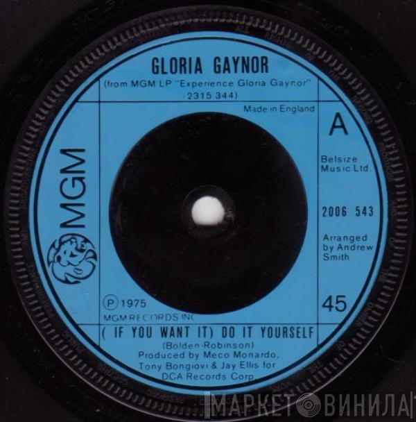 Gloria Gaynor - ( If You Want It) Do It Yourself