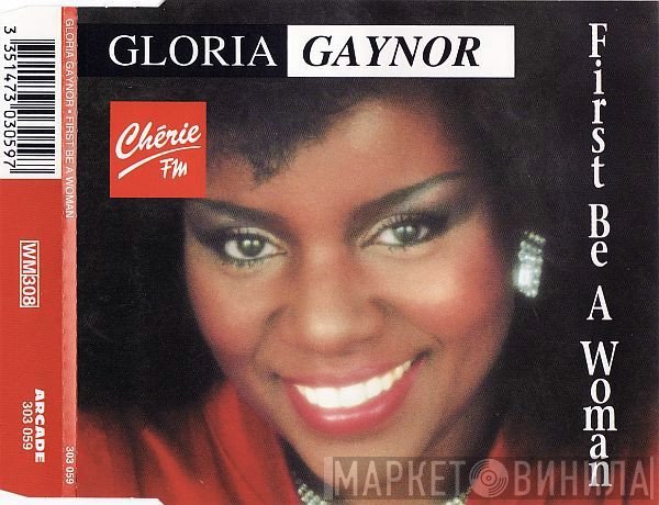 Gloria Gaynor  - First Be A Woman