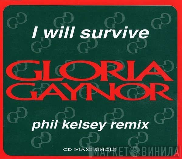 Gloria Gaynor - I Will Survive (Phil Kelsey Remix)