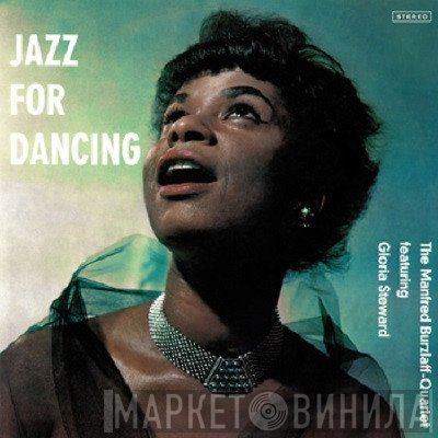 Gloria Steward, Manfred Burzlaff Quartet - Jazz For Dancing