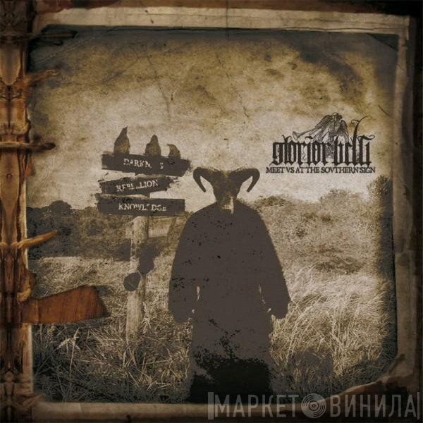 Glorior Belli - Meet Us At The Southern Sign