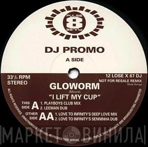 Gloworm - I Lift My Cup
