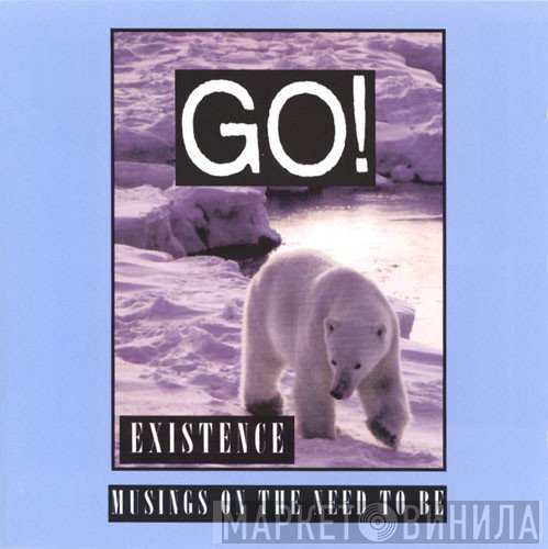 Go!   - Existence