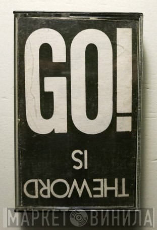 Go!   - The Word Is Go!