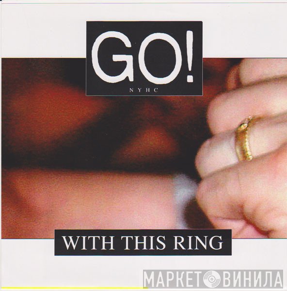 Go!   - With This Ring