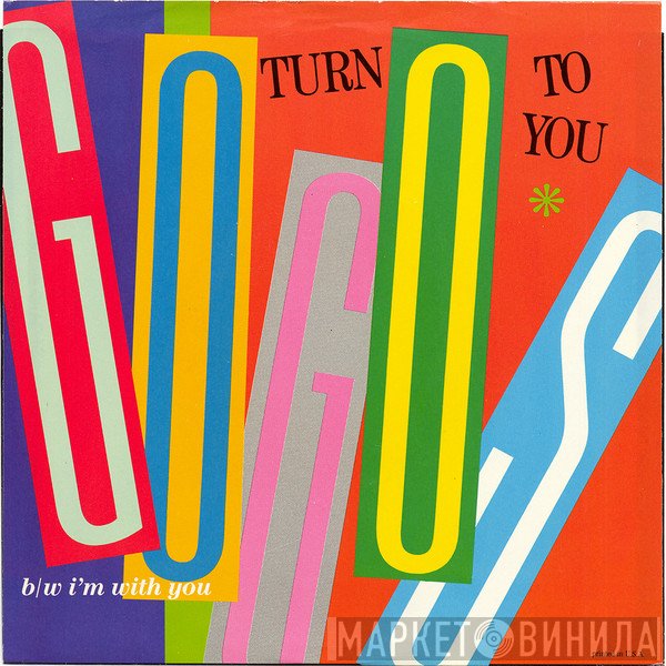 Go-Go's  - Turn To You / I'm With You