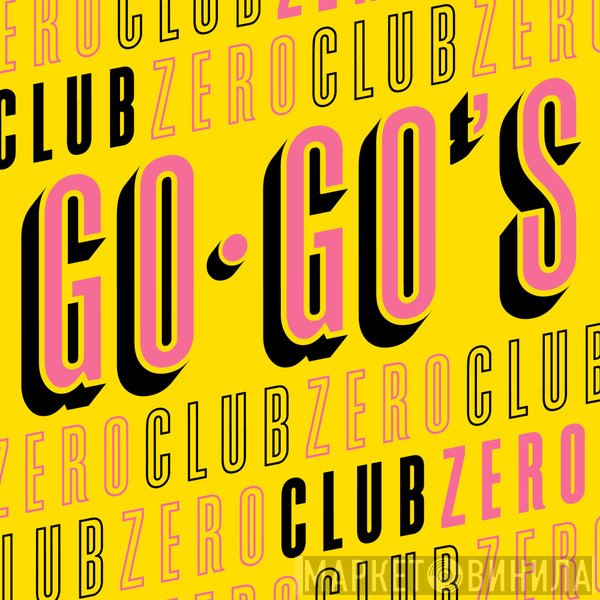 Go-Go's  - Club Zero