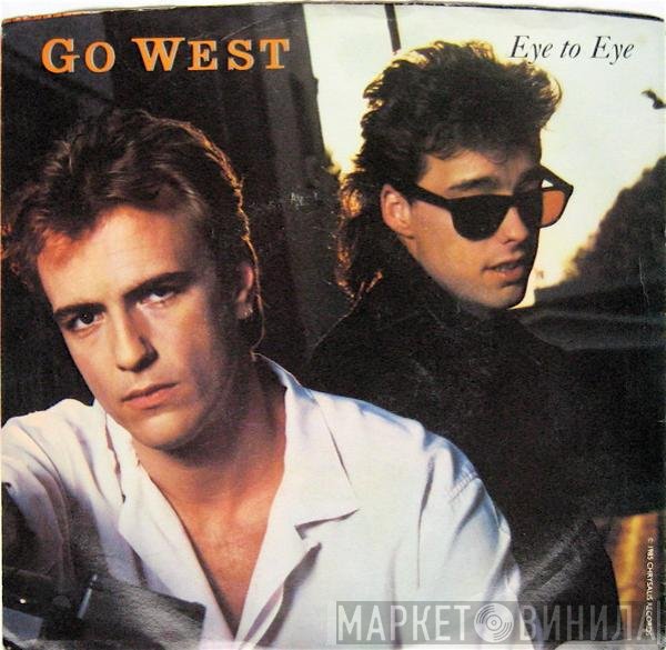 Go West  - Eye To Eye