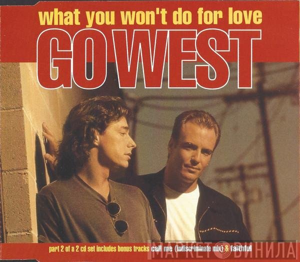 Go West - What You Won't Do For Love
