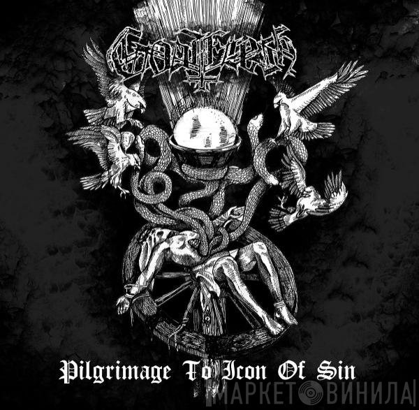 Goatflesh - Pilgrimage to Icon of Sin
