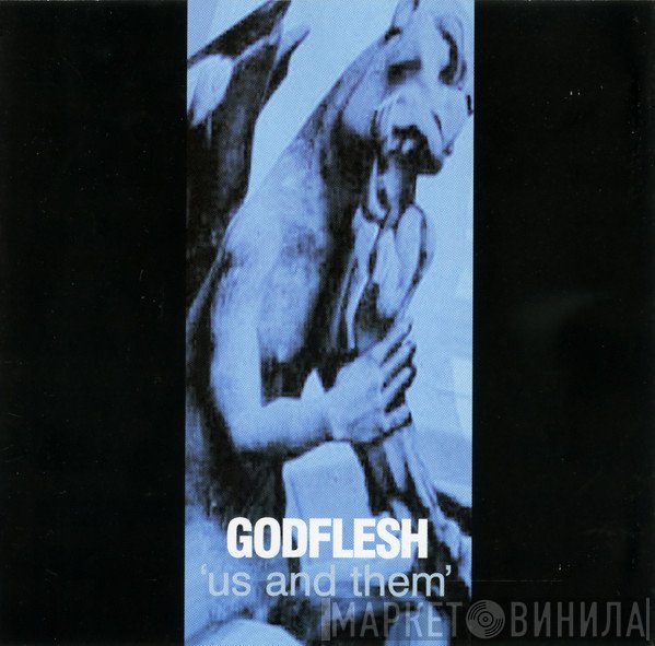 Godflesh  - 'Us And Them'