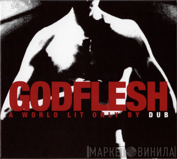 Godflesh - A World Lit Only By Dub
