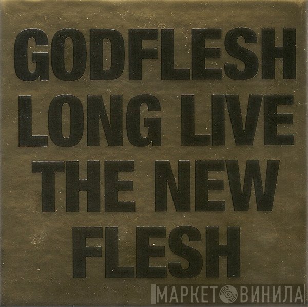 Godflesh - Long Live The New Flesh
