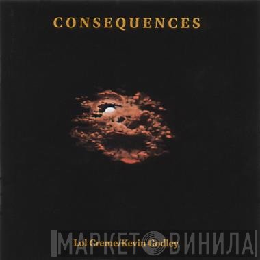 Godley & Creme  - Consequences