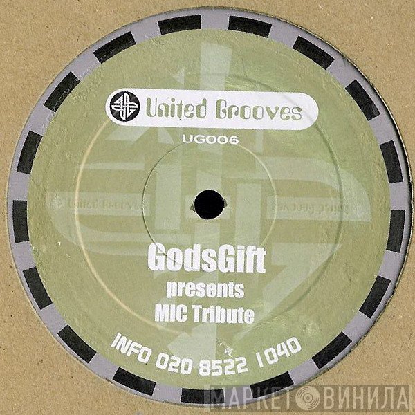 GodsGift - MIC Tribute