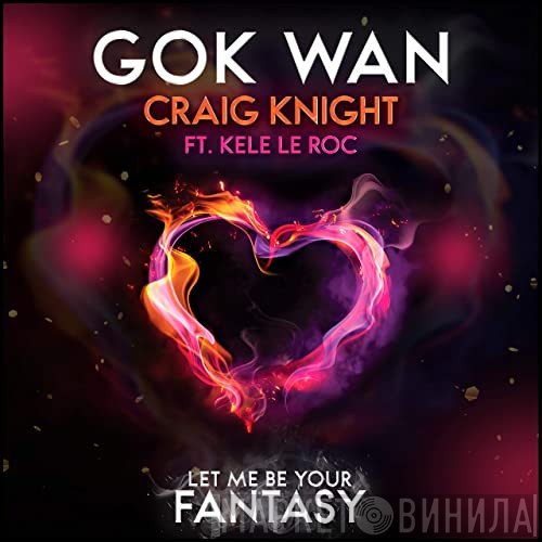 Gok Wan x Craig Knight Ft. Kele Le Roc  - Let Me Be Your Fantasy