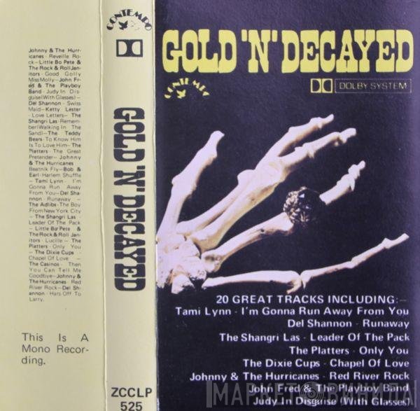 - Gold 'N' Decayed