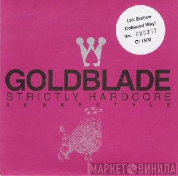Gold Blade  - Strictly Hardcore / Snake Style