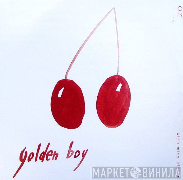 Golden Boy With Miss Kittin  - Or