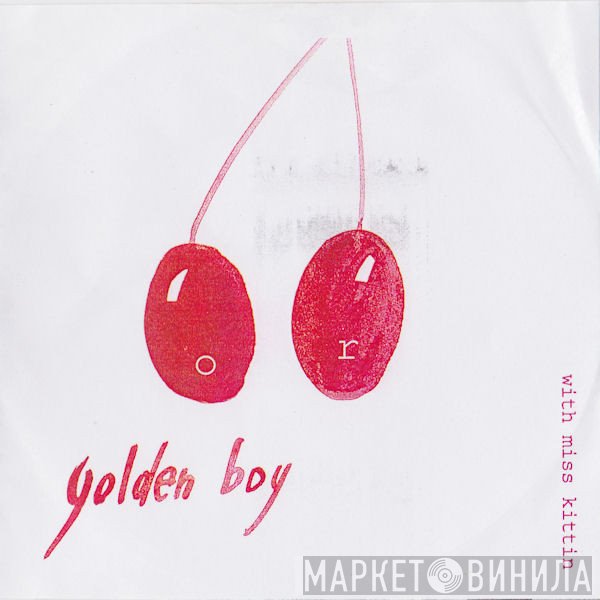 Golden Boy With Miss Kittin  - Or